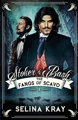 Stoker & Bash: The Fangs of Scavo - Kray, Selina