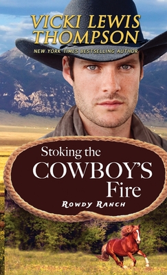 Stoking the Cowboy's Fire - Thompson, Vicki Lewis