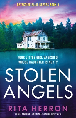 Stolen Angels: A heart-pounding crime thriller packed with twists - Herron, Rita