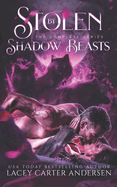 Stolen by Shadow Beasts: The Complete Collection