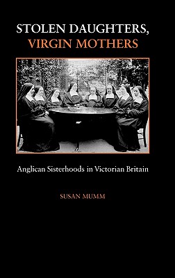 Stolen Daughters, Virgin Mothers - Mumm, Susan