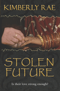 Stolen Future: Is Your Love Strong Enough?