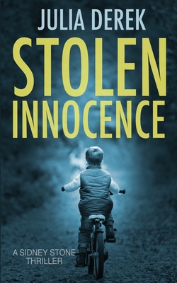 Stolen Innocence: A Sidney Stone FBI Thriller - Derek, Julia