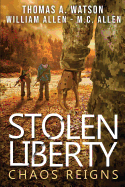 Stolen Liberty: Chaos Reigns