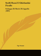 Stolfi Rossi E Ghirlandai Ficulle: Sviluppo Di Motivi Di Appello (1894) - Sorani, Ugo