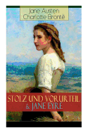 Stolz und Vorurteil & Jane Eyre: Die zwei beliebtesten Liebesgeschichten der Weltliteratur