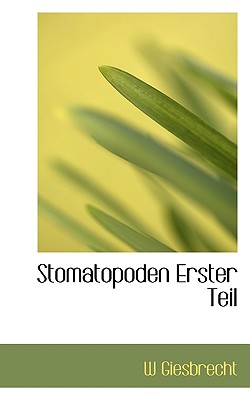 Stomatopoden Erster Teil - Giesbrecht, W