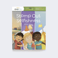 Stomp Out Selfishness: Becoming Considerate & Overcoming Selfishness