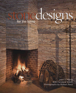 Stone Designs for the Home - Morris, John, and Walsh, Candace