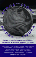 Stone on Stone/ Piedra Sobre Piedra: Poetry by Women of Diverse Heritages