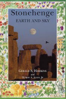 Stonehenge: Earth and Sky - Hawkins, Gerald S., and Allen, Hubert A