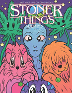 Stoner Things Volume 3: Stoner Coloring Book For Adults