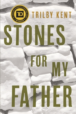 Stones for My Father - Kent, Trilby