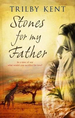 Stones For My Father - Kent, Trilby