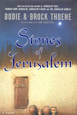 Stones of Jerusalem - Thoene, Bodie, Ph.D., and Thoene, Brock, Ph.D.