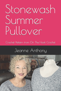 Stonewash Summer Pullover: Crochet Pattern from On The Hook Crochet