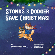 Stonks And Dodger Save Christmas!