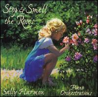 Stop and Smell the Roses - Sally Harmon