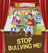 Stop Bullying Me!