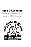 Stop Lowballing! a Lawn Care Business Owner's Guide to Success: Written by Your Friends at Gopher Lawn Care Software and the Gopherhaul Lawn Care Busi