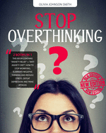 Stop Overthinking: (2 BOOKS IN 1) This Book Contains "Anxiety Relief" + "Anti Anxiety Diet". How To Stop Worrying, Eliminate Negative Thinking And Reduce Stress. Defeat Depression And Panic Attacks