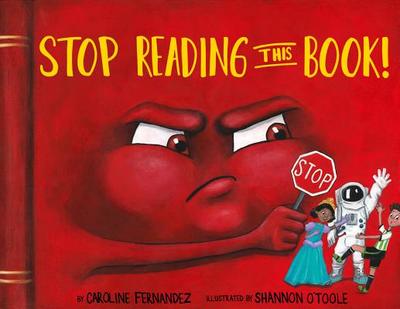 Stop Reading This Book! - Fernandez, Caroline