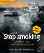 Stop Smoking: 52 Brilliant Ideas for Kicking the Habit for Good