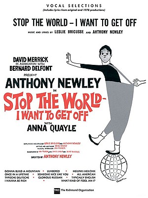 Stop the World - I Want to Get Off - Newley, Anthony (Composer), and Bricusse, Leslie (Composer)
