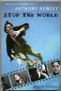 Stop the World: The Biography of Anthony Newley