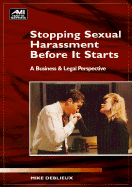 Stopping Sexual Harassment Before It Starts: A Business & Legal Perspective