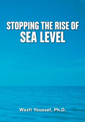 Stopping the Rise of Sea Level - Youssef, Wasfi