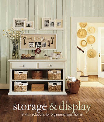 Storage and Display: Stylish Solutions for Organizing Your Home - Fay, Martha