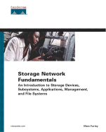 Storage Networking Fundamentals: An Introduction to Storage Devices, Subsystems, Applications, Management, and File Systems