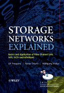 Storage Networks Explained: Basics and Application of Fibre Channel San, NAS Iscsi and Infiniband