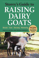 Storey's Guide to Raising Dairy Goats, 4th Edition