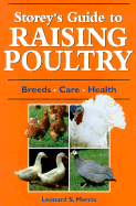 Storey's Guide to Raising Poultry - Mercia, Leonard S.