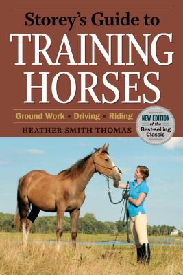 Storeys Guide to Training Horses - Thomas, Heather Smith