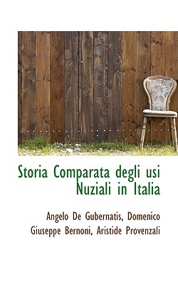 Storia Comparata Degli Usi Nuziali in Italia - Gubernatis, Angelo de