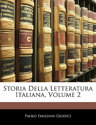 Storia Della Letteratura Italiana, Volume 2 - Emiliani-Giudici, Paolo