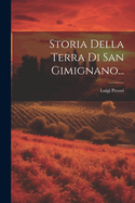 Storia Della Terra Di San Gimignano...