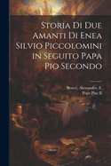 Storia di due amanti di Enea Silvio Piccolomini in seguito papa Pio Secondo