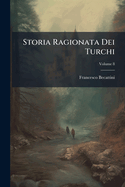 Storia Ragionata Dei Turchi