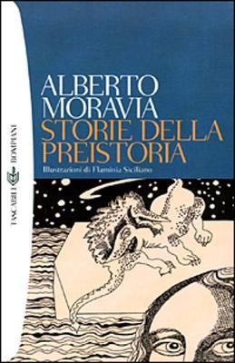 Storie della preistoria - Moravia, Alberto