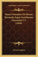 Storie Fiorentine Di Messer Bernardo Segni Gentiluomo Fiorentino V2 (1830)