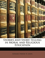 Stories and Story-Telling in Moral and Religious Education