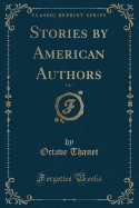 Stories by American Authors, Vol. 7 (Classic Reprint)