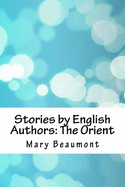 Stories by English Authors: The Orient