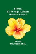 Stories by Foreign Authors: German - Volume 1