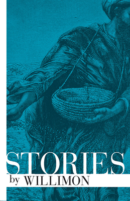 Stories by Willimon - Willimon, William H (Editor)