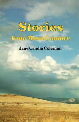 Stories from Mesa Country - Coleman, Jane Candia